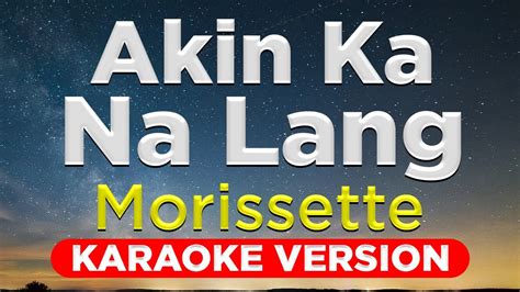 akin ka nalang karaoke number|karaoke akin ka nalang .